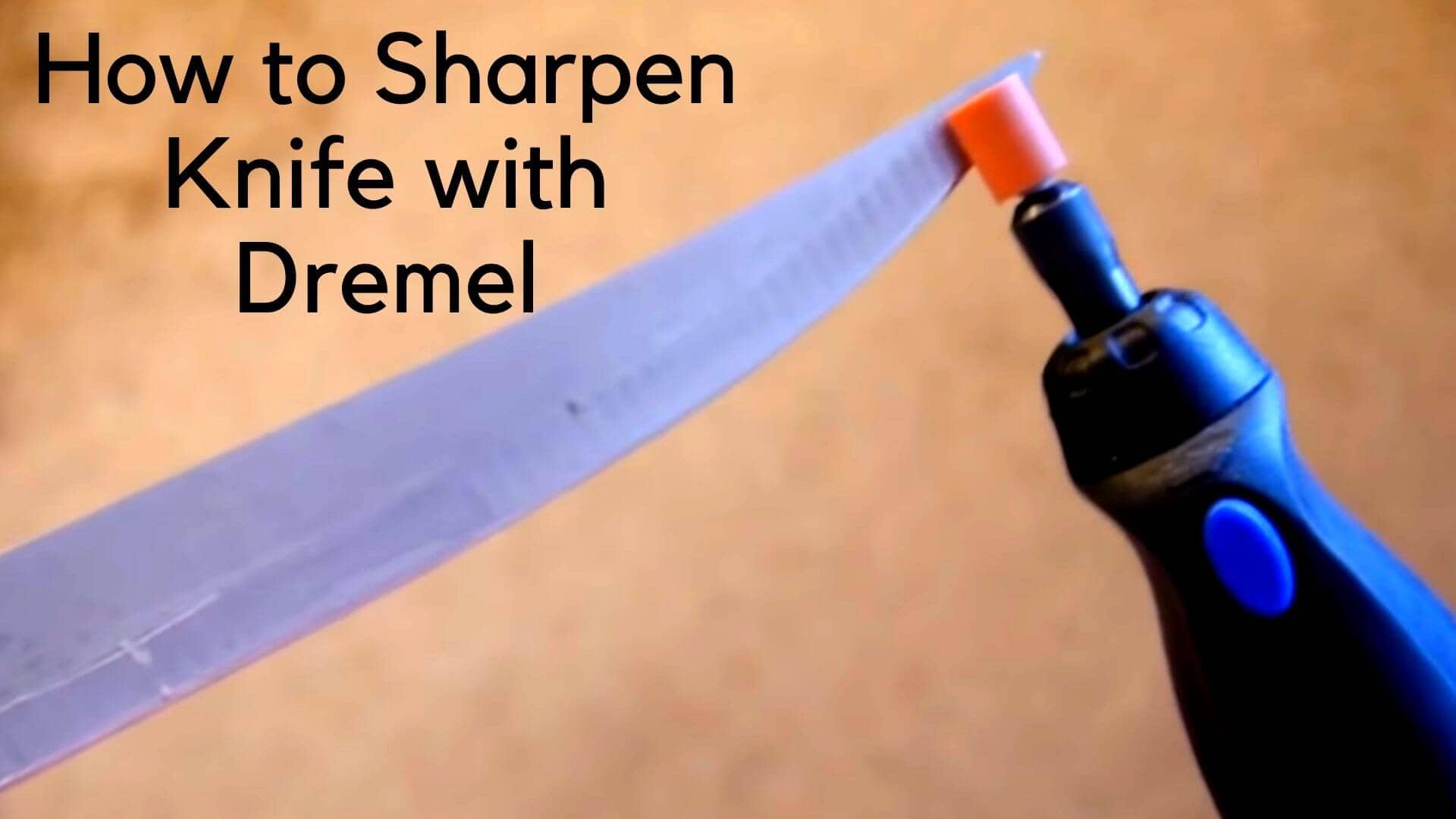 How to Sharpen Knife with Dremel? Pro Knifer