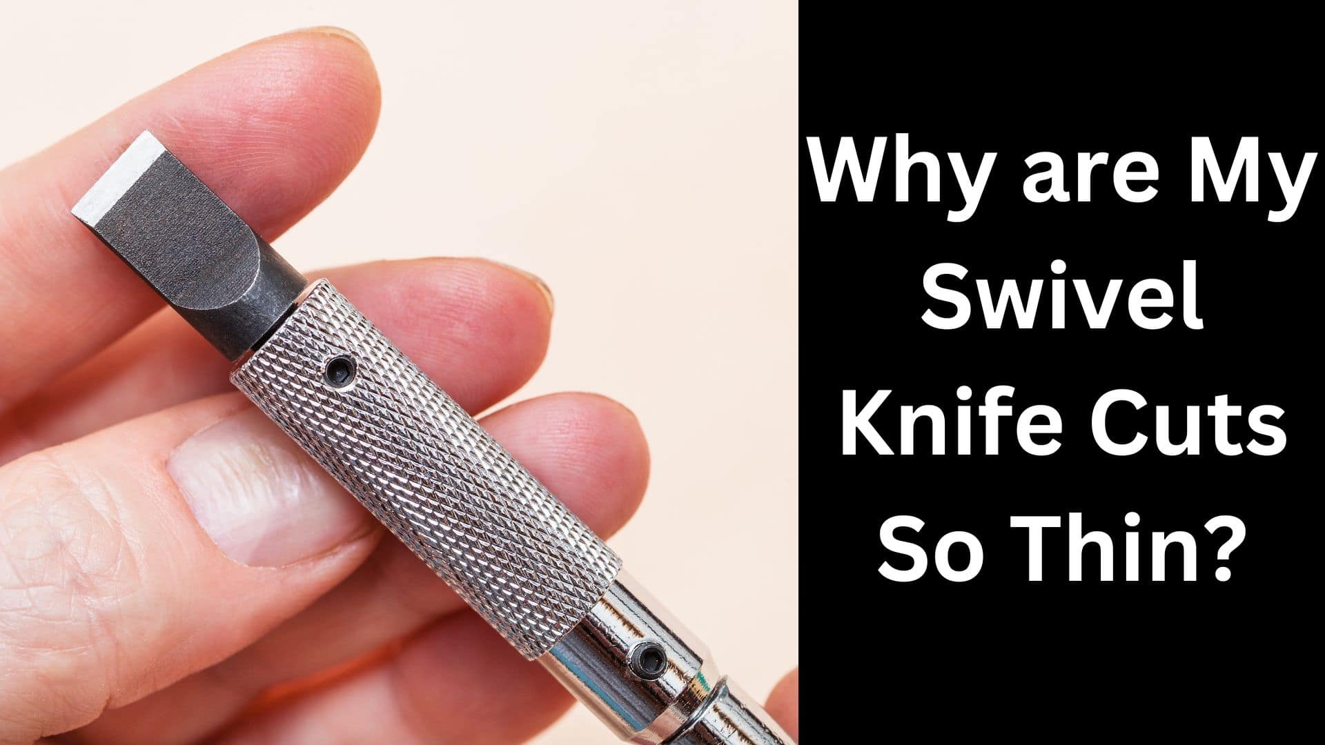 Why are My Swivel Knife Cuts So Thin? Pro Knifer